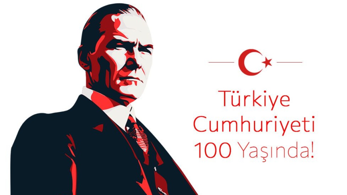 Cumhuriyetimiz 100 Yaşında! Yüzyıllarca Var Olsun Türkiye Cumhuriyeti!